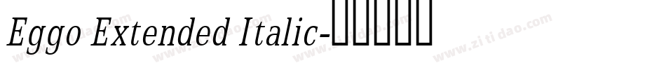 Eggo Extended Italic字体转换